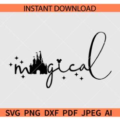Magical Castle SVG, Disneyland Castle Magical SVG