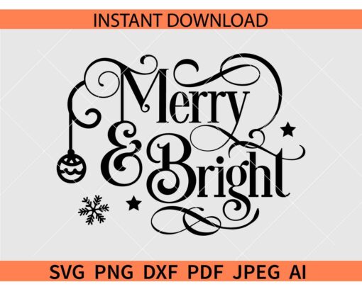 Merry and Bright SVG, Merry Christmas SVG, Christmas Quote SVG
