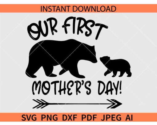 Our first mothers day Bear and Cab SVG, Happy Mother's Day Bear SVG