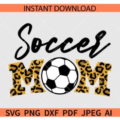 Soccer Mom SVG, Soccer Mom Leopard Print SVG