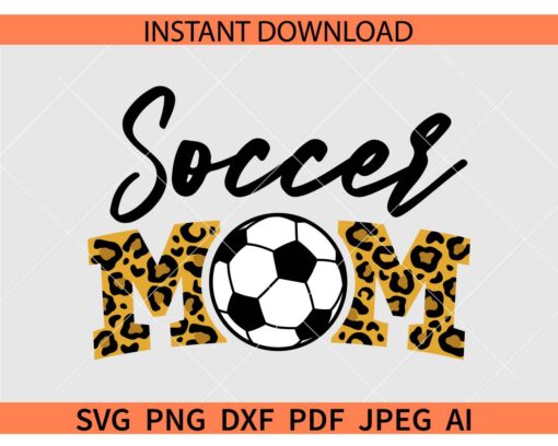 Soccer Mom SVG, Soccer Mom Leopard Print SVG