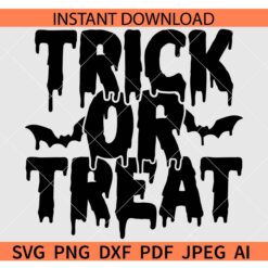 Trick or Treat Halloween Bats SVG, Drippy Trick or Treat SVG, Dripping Trick or Treat Halloween Bats SVG