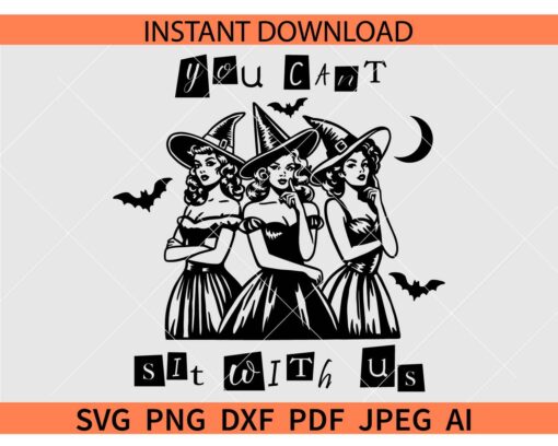 You cant sit with us  Ghouls SVG, Mean Ghouls you cant sit with us SVG, Vintage Witches you cant sit with us SVG