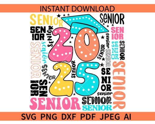 2025 Senior SVG, Senior 2025 SVG, Graduation 2025 SVG