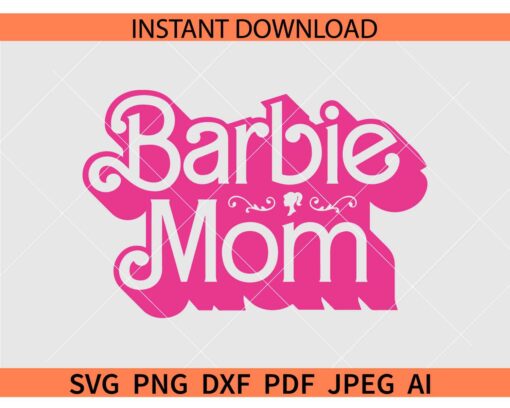 Barbie mom SVG, Mothers Day Barbie SVG