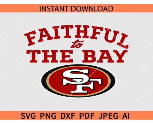 Faithful to the bay San Francisco SVG, SF Faithful to the bay SVG
