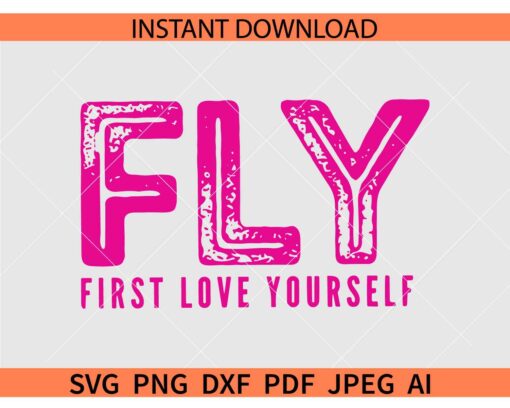 First Love Yourself SVG, Pink FLY First Love Yourself SVG