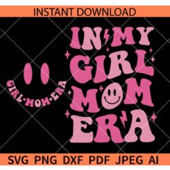 In my girl mom era smile SVG, Retro In my girl mom era smile SVG