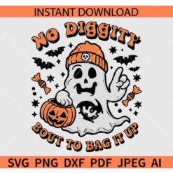 No Diggity bout to Bag it up Ghost SVG, Halloween Ghost No Diggity bout to Bag it up SVG