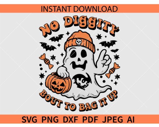 No Diggity bout to Bag it up Ghost SVG, Halloween Ghost No Diggity bout to Bag it up SVG