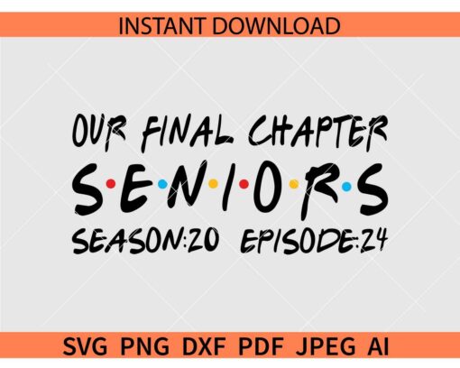 Our Final Chapter Seniors 2024 SVG, Seniors Class of 2024 SVG, 2024 Seniors Class SVG