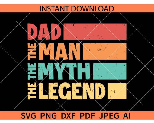 Retro Dad The man The Myth The Legend SVG, Vintage Dad The man The Myth The Legend SVG