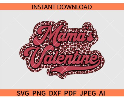 Retro Mama's Valentine SVG,  Mama's Valentine Swoosh SVG, Leopard Print Mama's Valentine SVG