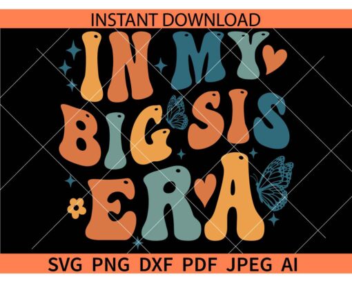 Retro in my big sis era SVG, In my big sis era retro wavy text SVG, Siblings SVG