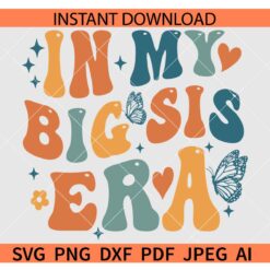 Retro in my big sis era SVG, In my big sis era retro wavy text SVG, Siblings SVG
