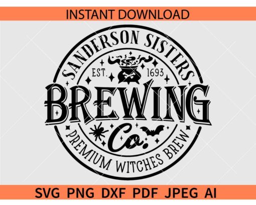 Sanderson Sisters Brewing Co SVG, Sanderson Sisters Premium Witches Brew SVG