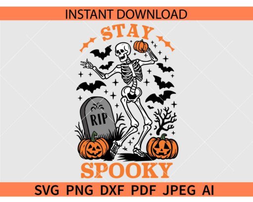 Stay Spooky RIP Skeleton SVG, Halloween Skeleton Pumpkin SVG, Halloween Skeleton Bats Stay Spooky SVG