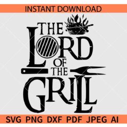 The Lord of the Grill SVG, Grill father SVG
