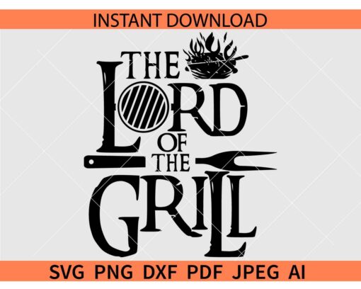 The Lord of the Grill SVG, Grill father SVG