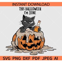 This Halloween I'm Done Cat in Pumpkin SVG, Halloween Booze Cat Pumpkin SVG