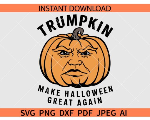 Trumpkin Make Halloween Great Again SVG, Trump Election 2024 SVG, Trump Halloween Pumpkin SVG