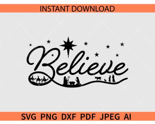 Believe Nativity Christmas SVG, Stars Believe Nativity Christmas SVG