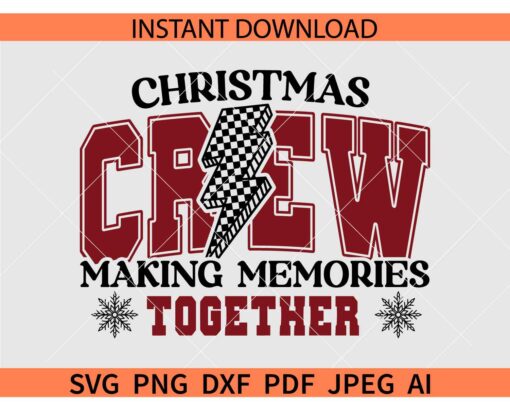 Christmas Crew Making Memories Together Snowflakes SVG, Lightening Bolt Christmas Crew Making Memories Together SVG