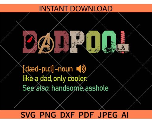 Deadpool like dad only cooler SVG, Grunge Deadpool like dad only cooler SVG