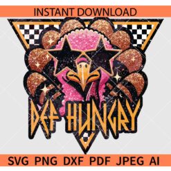 Def Hungry SVG PNG, Thanksgiving SVG, Checkered Turkey Def Hungry SVG