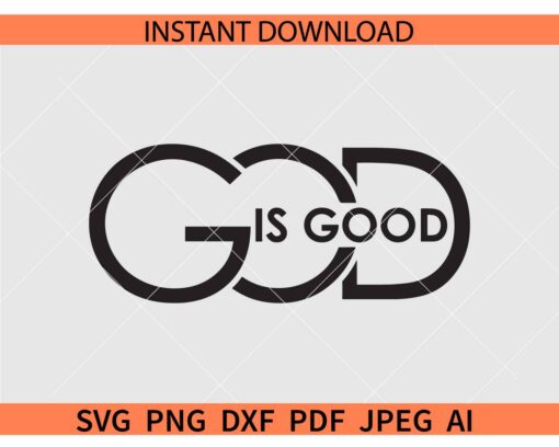 God is good SVG, Believer SVG, Christianity SVG, Faith in God SVG
