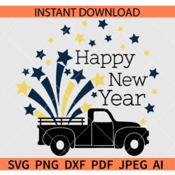 Happy New Year Vintage Truck SVG, New Years Fireworks Truck Svg, Happy New Year Truck Svg