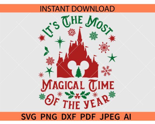 It's The Most Magical Time Of The Year Castle SVG, Christmas Season Disney Castle SVG