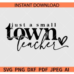 Just a small town teacher SVG, Heart Symbol Just a small town teacher SVG