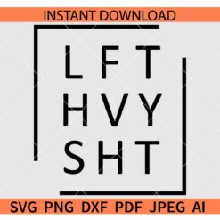 LFT HVY SHT SVG
