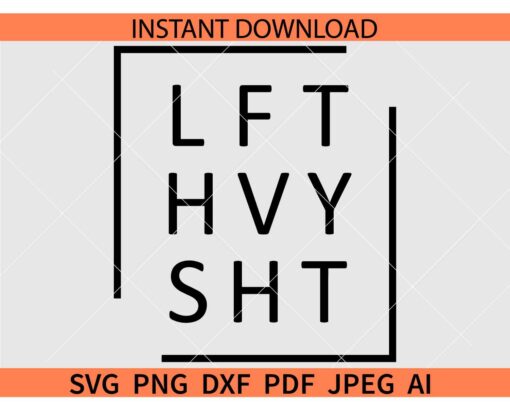 LFT HVY SHT SVG