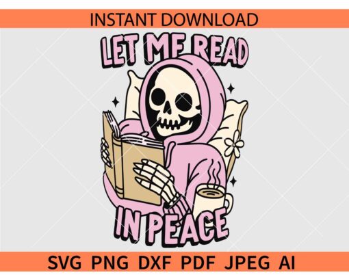 Let me read in peace skeleton SVG, Skeleton Reading Book SVG