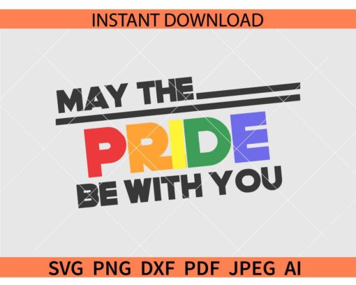 May the Pride be with you SVG, LGBTQ May the Pride be with you SVG