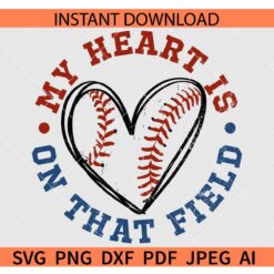My heart is on that field baseball SVG, Baseball Heart Symbol My heart is on that field SVG, Baseball Lover SVG