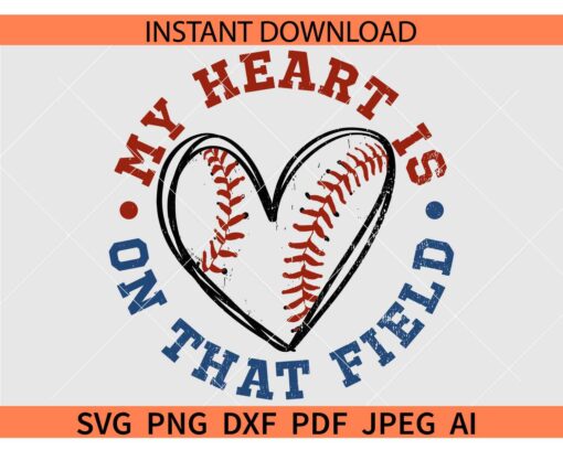 My heart is on that field baseball SVG, Baseball Heart Symbol My heart is on that field SVG, Baseball Lover SVG