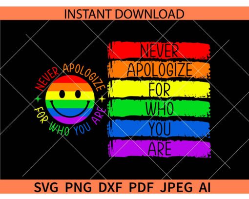Never apologize for who you are guy pride LGBTQ smile SVG, Never apologize for who you are guy pride Flag SVG
