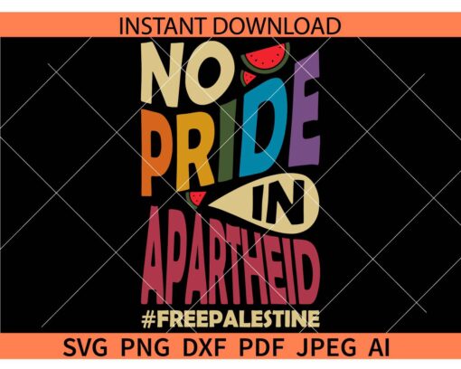 No Pride in apartheid SVG, #freepalestine SVG, Free Palestine No Pride in apartheid SVG