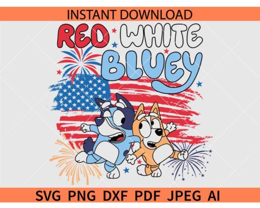 Red White Bluey SVG, Patriotic Bluey SVG, US Flag Bluey SVG, July 4th Fireworks Bluey SVG