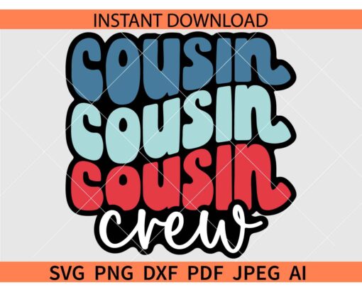 Retro Cousin Crew SVG, Cousins Weekend SVG