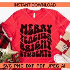 Retro Merry Teacher Bright Students SVG PNG JPG DXF, Merry Teacher Bright Students Retro Wavy Text SVG