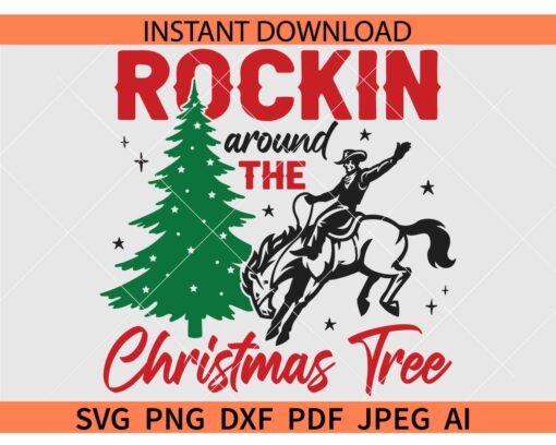 Rockin' Around The Christmas Tree Rodeo SVG, Christmas Cowboy Rodeo SVG