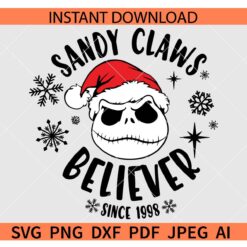 Santa Jack Skellington Sandy Claws Believer Since 1998 SVG, Sandy Claws Believer Since 1998 Jack SVG