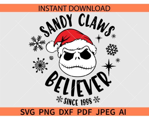 Santa Jack Skellington Sandy Claws Believer Since 1998 SVG, Sandy Claws Believer Since 1998 Jack SVG