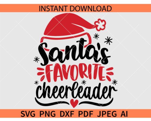 Santa's Favorite Cheerleader Svg, Christmas Cheerleader Svg, Santa Hat Santa's Favorite Cheerleader SVG