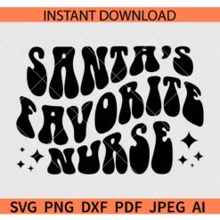 Santa's favorite nurse Retro Wavy Text SVG, Retro Christmas nurse SVG, Nurse Christmas quote SVG