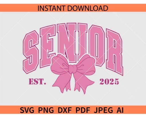 Senior Bow Est. 2025 SVG, Coquette Senior Class Of 2025 SVG, Senior Pink Bow Est. 2025 Svg